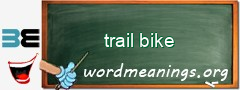 WordMeaning blackboard for trail bike